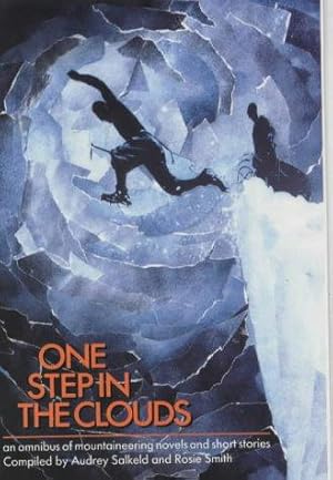 Seller image for One Step in the Clouds: An omnibus of Mountaineering Novels and Short Stories for sale by WeBuyBooks