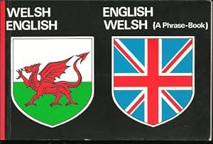 Seller image for WELSH - ENGLISH, ENGLISH - WELSH. (A Phrase Book) for sale by WeBuyBooks