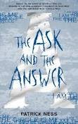 Imagen del vendedor de The Ask and the Answer by Ness, Patrick ( AUTHOR ) Sep-07-2009 Paperback a la venta por WeBuyBooks