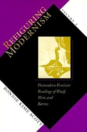 Seller image for Refiguring Modernism: Postmodern Feminist Readings of Woolf, West, and Barnes v. 2: Women of 1928 (Refiguring Modernism: Women of 1928) for sale by WeBuyBooks