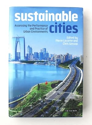 Image du vendeur pour Sustainable Cities. Assessing the performance and practice of urban environments mis en vente par Vortex Books