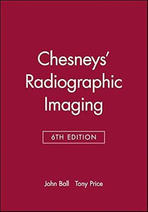 Bild des Verkufers fr Chesneys Radiographic Imaging 6e zum Verkauf von WeBuyBooks