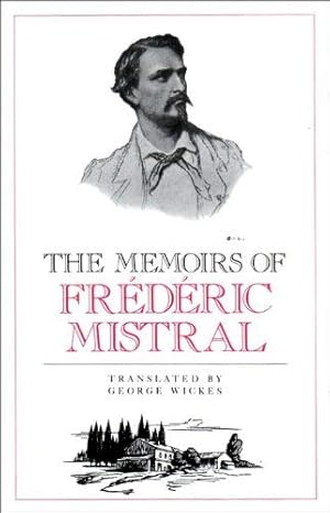 Bild des Verkufers fr Memoirs of Frederic Mistral (Alyscamps Provencal Library) zum Verkauf von WeBuyBooks