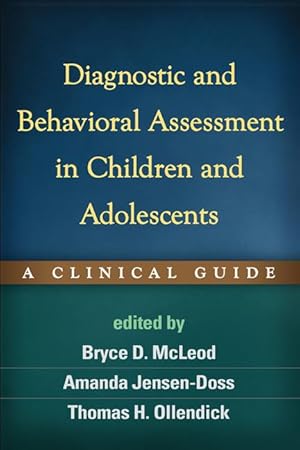 Bild des Verkufers fr Diagnostic and Behavioral Assessment in Children and Adolescents: A Clinical Guide zum Verkauf von moluna