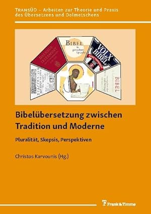 Seller image for Bibelbersetzung zwischen Tradition und Moderne : Pluralitt, Skepsis, Perspektiven for sale by AHA-BUCH GmbH