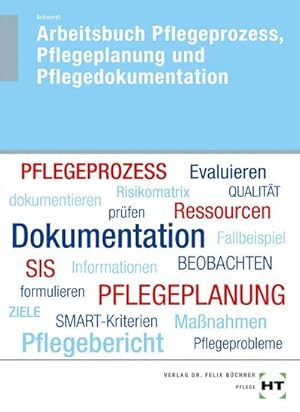 Bild des Verkufers fr Arbeitsbuch Pflegeprozess, Pflegeplanung und Pflegedokumentation zum Verkauf von Rheinberg-Buch Andreas Meier eK