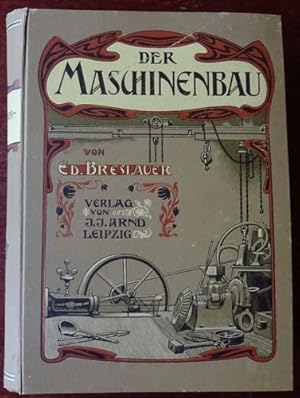 Der Maschinenbau. II. Theil. Kraft- und Hebemaschinen. Seine praktische und wissenschaftliche Gru...