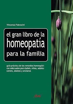 Image du vendeur pour El Gran Libro De La Homeopatia Para La Familia (Spanish Edition) mis en vente par Librairie Cayenne