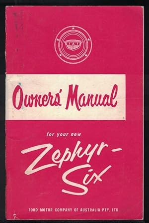 OWNERS' MANUAL For Your New Zephyr Six Ford Motor Company of Australia Pty Ltd