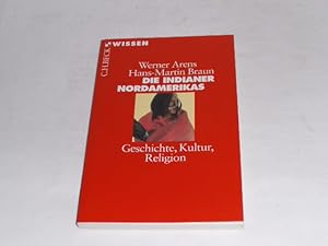 Bild des Verkufers fr Die Indianer Nordamerikas: Geschichte, Kultur, Religion (Beck sche Reihe). zum Verkauf von Der-Philo-soph