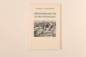 Bild des Verkufers fr ORDENSBAUKUNST IN DEUTSCHLAND. Kleine Kunstgeschichte der mittelalterlichen Ordensbaukunst in Deutschland zum Verkauf von INFINIBU KG