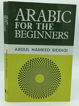 Seller image for ARABIC FOR THE BEGINNERS for sale by Kubik Fine Books Ltd., ABAA