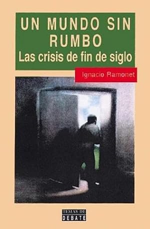 Seller image for Un Mundo Sin Rumbo (Spanish Edition) for sale by Librairie Cayenne