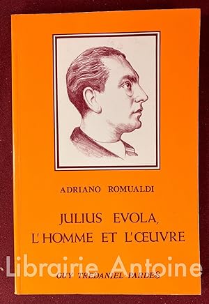 Image du vendeur pour Julius Evola, l'homme et l'oeuvre mis en vente par Librairie Antoine