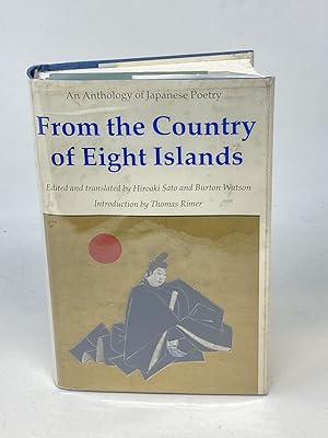 Image du vendeur pour FROM THE COUNTRY OF EIGHT ISLANDS: AN ANTHOLOGY OF JAPANESE POETRY mis en vente par Aardvark Rare Books, ABAA