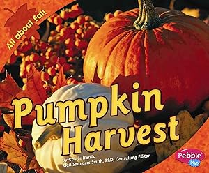 Seller image for Pumpkin Harvest: All About Fall (Pebble Plus) for sale by Lake Country Books and More