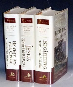 Christianity in the Making, 3 Volumes (Vol. I, Jesus Remembered; Vol. 2, Beginning From Jerusalem...