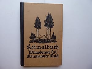 Heimatbuch Weinsberger Tal. Mainhardter Wald. Herausgegeben unter Mitarbeit von Freunden unserer ...