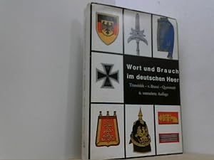 Bild des Verkufers fr Wort und Brauchtum im deutschen Heer. Geschichliche und sprachliche Betrge ber Gebruche, Begriffe und Bezeichnungen des deutschen Heeres in Vergangenheit und Gegenwart. zum Verkauf von Antiquariat Uwe Berg