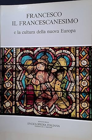 Bild des Verkufers fr Francesco il Francescanesimo e la Cultura della Nuova Europa Acta Encyclopaedica, 4 zum Verkauf von books4less (Versandantiquariat Petra Gros GmbH & Co. KG)