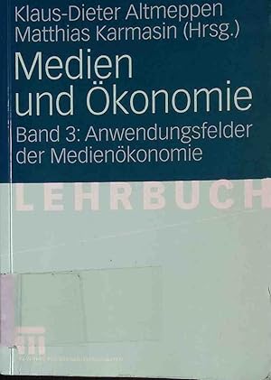 Bild des Verkufers fr Medien und konomie; Bd. 3., Anwendungsfelder der Medienkonomie. Lehrbuch zum Verkauf von books4less (Versandantiquariat Petra Gros GmbH & Co. KG)