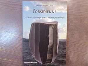 Seller image for L'Obsidienne. Un tmoin d'changes en Mditerrane prhistorique. for sale by Tir  Part