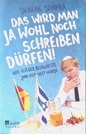 Bild des Verkufers fr Das wird man ja wohl noch schreiben drfen! : wie ich der deutscheste Jude der Welt wurde. zum Verkauf von books4less (Versandantiquariat Petra Gros GmbH & Co. KG)