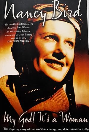 Seller image for My God! It's a Woman: The inspiring of one woman's courage and determination to fly. for sale by Banfield House Booksellers