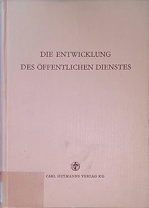 Seller image for Die Entwicklung des ffentlichen Dienstes : Berichte, Vortrge, Diskussionsbeitrge. for sale by books4less (Versandantiquariat Petra Gros GmbH & Co. KG)