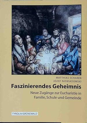 Bild des Verkufers fr Faszinierendes Geheimnis : neue Zugnge zur Eucharistie in Familie, Schule und Gemeinde. zum Verkauf von books4less (Versandantiquariat Petra Gros GmbH & Co. KG)