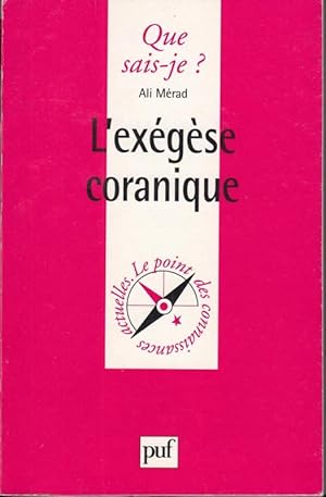 Que sais-je ? L' exegese coranique.