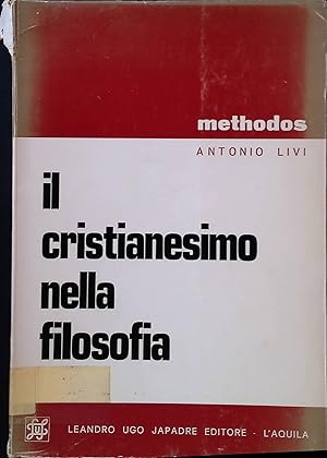 Bild des Verkufers fr Il cristianesimo nella filosofia: Il problema delle filosofia cristiana nei suoi sviluppi storici e nelle prospettive attuali zum Verkauf von books4less (Versandantiquariat Petra Gros GmbH & Co. KG)