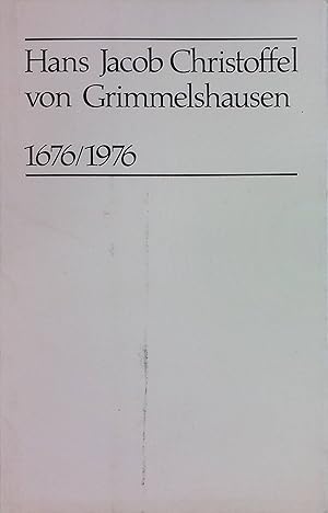 Bild des Verkufers fr Hans Jacob Christoffel von Grimmelshausen 1676/1976 zum Verkauf von books4less (Versandantiquariat Petra Gros GmbH & Co. KG)
