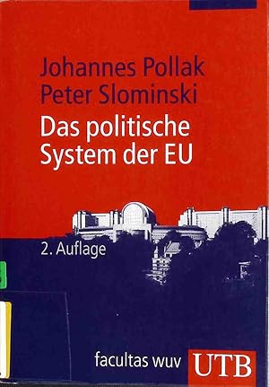 Seller image for Das politische System der EU. UTB ; Bd.-Nr. 2852; Reihe Europa kompakt for sale by books4less (Versandantiquariat Petra Gros GmbH & Co. KG)