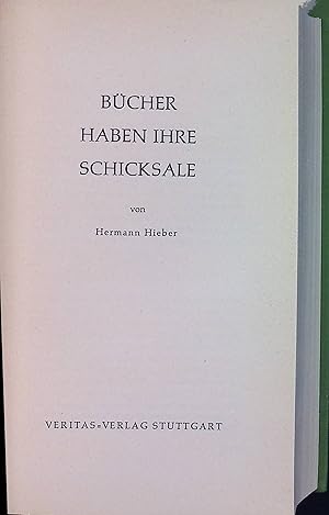 Bild des Verkufers fr Bcher haben ihre Schicksale. zum Verkauf von books4less (Versandantiquariat Petra Gros GmbH & Co. KG)