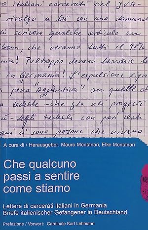 Bild des Verkufers fr Che qualcuno passi a sentire come stiamo: Lettere di carcerati italiani in Germania zum Verkauf von books4less (Versandantiquariat Petra Gros GmbH & Co. KG)