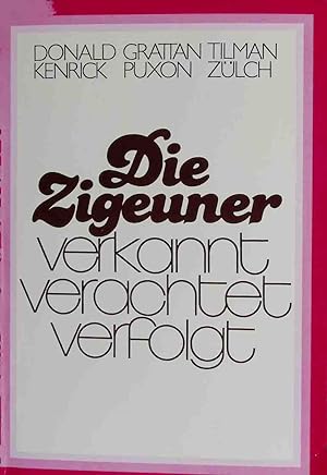 Imagen del vendedor de Die Zigeuner : verkannt - verachtet - verfolgt. a la venta por books4less (Versandantiquariat Petra Gros GmbH & Co. KG)