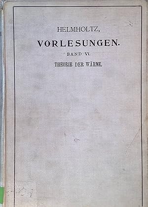 Bild des Verkufers fr Vorlesungen ber Theorie der Wrme Vorlesungen ber Theoretische Physik, Bd. 6 zum Verkauf von books4less (Versandantiquariat Petra Gros GmbH & Co. KG)