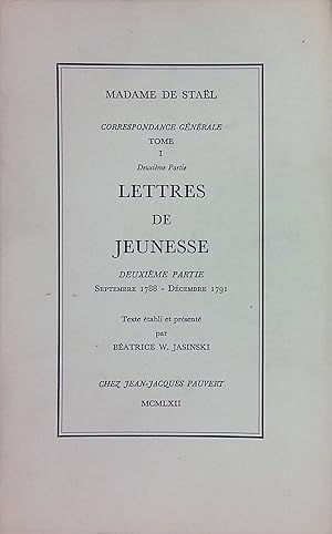 Seller image for Correspondance Gnrale, Tome 1, Partie 2: Lettres de Jeunesse, Partie 2: Septembre 1788-Dcembre 1791 for sale by books4less (Versandantiquariat Petra Gros GmbH & Co. KG)