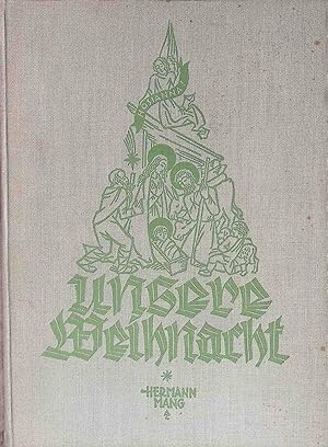 Seller image for Unsere Weihnacht : Volksbrauch u. Kunst in Tirol. for sale by books4less (Versandantiquariat Petra Gros GmbH & Co. KG)