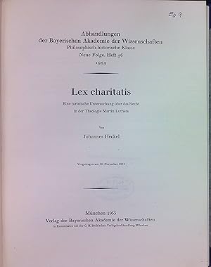 Seller image for Lex charitatis: Eine juristische Untersuchung ber das Recht in der Theologie Martin Luthers Abhandlungen der Bayerischen Akademie der Wissenschaften, Philosophisch-historische Klasse, Neue Folge, Heft 36 for sale by books4less (Versandantiquariat Petra Gros GmbH & Co. KG)