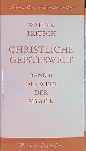 Imagen del vendedor de Christliche Geisteswelt, Bd. 2., Die Welt der Mystik a la venta por books4less (Versandantiquariat Petra Gros GmbH & Co. KG)
