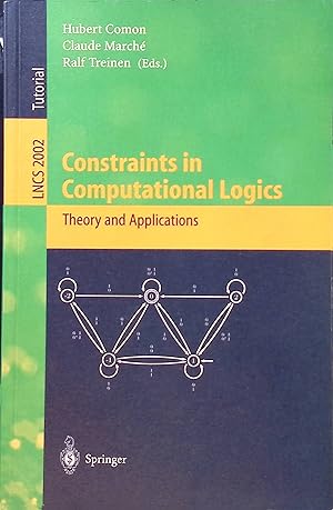 Constraints in Computational Logics. Theory and Applications Lecture Notes in Computer Science, 2002