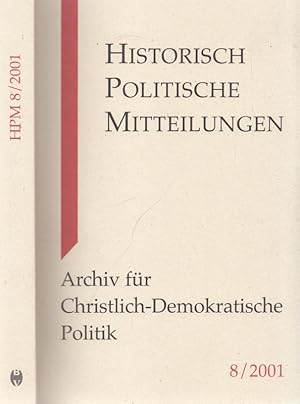 Imagen del vendedor de Historisch-Politische Mitteilungen. 8. Jahrgang 2001. Archiv fr Christlich-Demokratische Politik. a la venta por Antiquariat Carl Wegner