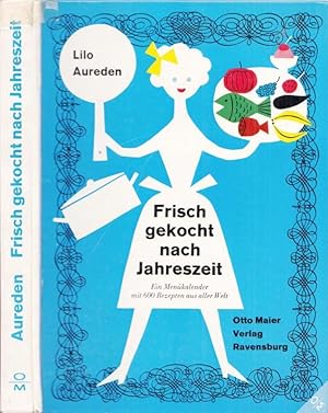 Image du vendeur pour Frisch gekocht nach Jahreszeit - Ein Men-Kalender mit 600 Rezepten aus aller Welt. mis en vente par Antiquariat Carl Wegner