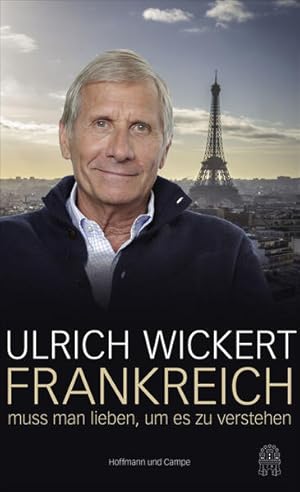 Frankreich muss man lieben, um es zu verstehen: Ausgezeichnet mit dem ITB BuchAward; KulturEN 201...