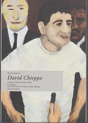 Immagine del venditore per David Chieppo - Collection Cahiers d Artists 2007. Pro Helvetica - Swiss Arts Council - Schweizer Kulturstiftung. venduto da Antiquariat Carl Wegner