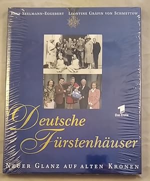 Deutsche Fürstenhäuser: neuer Glanz auf alten Kronen.