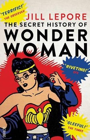 Imagen del vendedor de The Secret History of Wonder Woman a la venta por WeBuyBooks