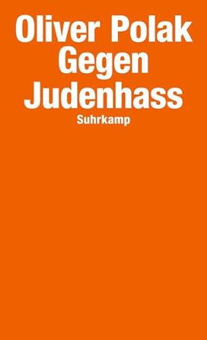 Image du vendeur pour Gegen Judenhass (suhrkamp taschenbuch) Oliver Polak mis en vente par Berliner Bchertisch eG